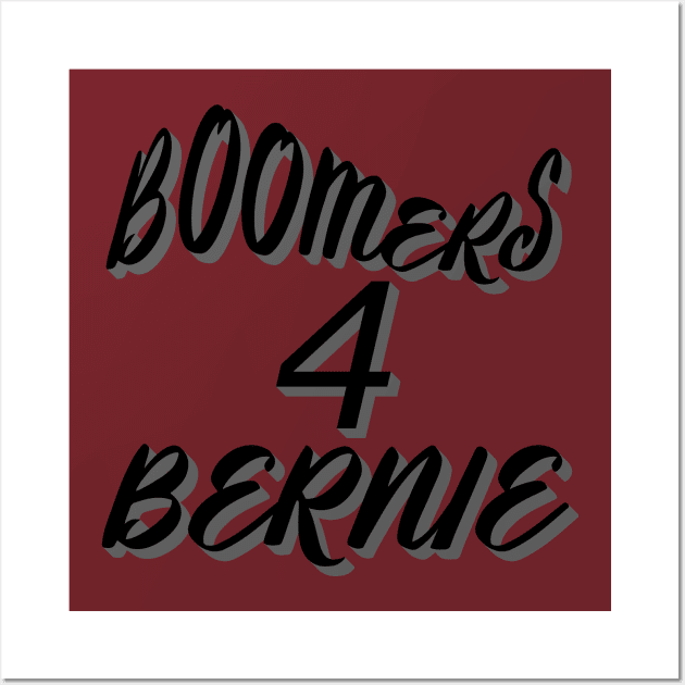 Bernie Sanders Boomers 4 Bernie Supporters Political Wall Art by CharJens